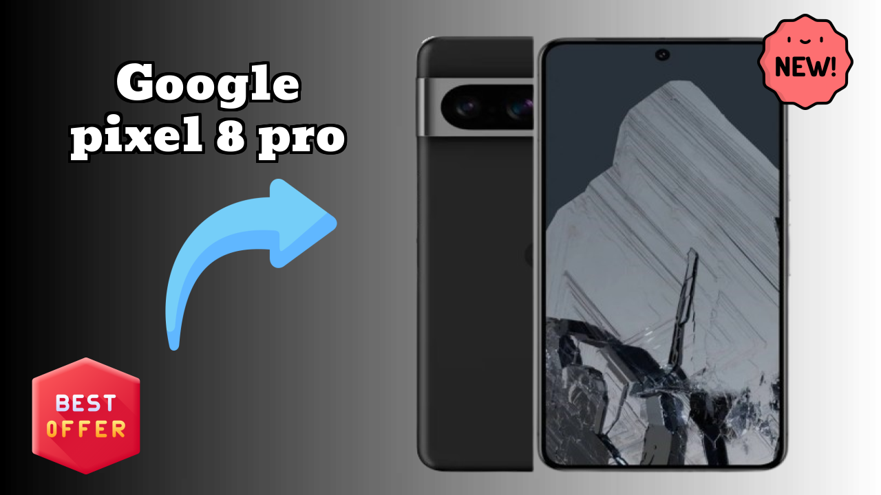 Google Pixel 8 Pro at ₹52,999 - Best Features Explained